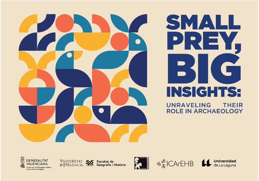 Los días 29, 30 y 31 de octubre de 2025 se celebra el congreso internacional “Small Prey, Big Insights: Unraveling their role in Archaeology” en la Universitat de València y en el Museu de Prehistòria de València.